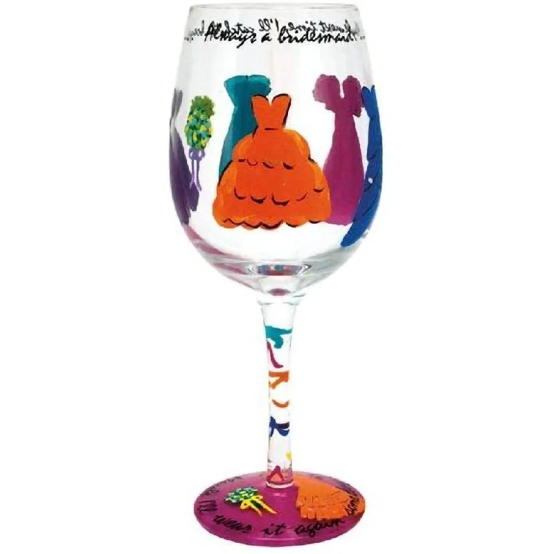 Lolita : Always a Bridesmaid Wine Glass, 9"